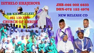 Isithelo Sikajehova   Shwele Baba  Dr Khehlelezi  New Release Cd