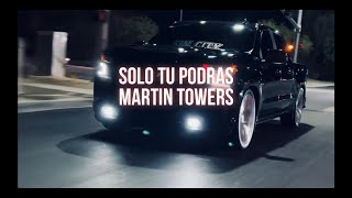 Solo Tu Podras (Lyrics) - Martin Towers