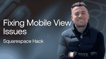 Fixing Mobile View Issues on Squarespace