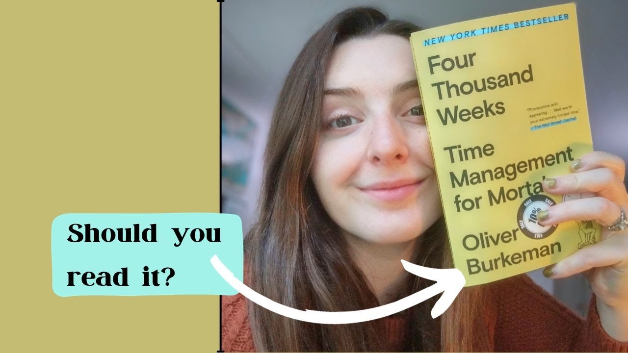 book-review-four-thousand-weeks-oliver-burkeman-youtube