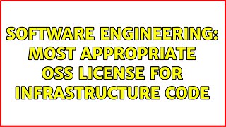 Software Engineering: Most appropriate OSS license for infrastructure code (2 Solutions!!)