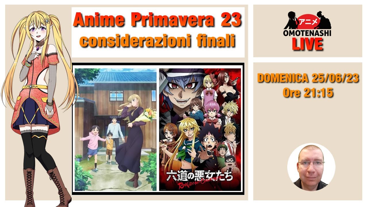 LIVE DOMENICA 250623 (149) ANIME STAGIONE PRIMAVERA CONSIDERAZIONI