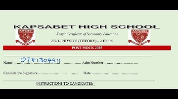 KAPSABET HIGHSCHOOL , PHYSICS PAPER 1, POSTMOCK 2025