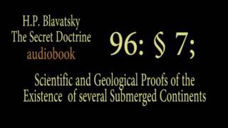 96: Scientific & Geological Proofs of the Existence of several Submerged Continents