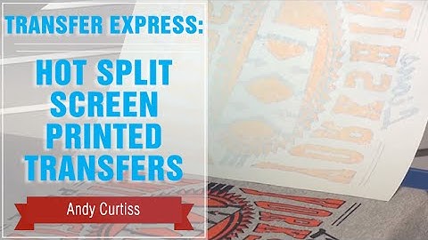 Transfer Express: Hot Split Screen Printed Transfers