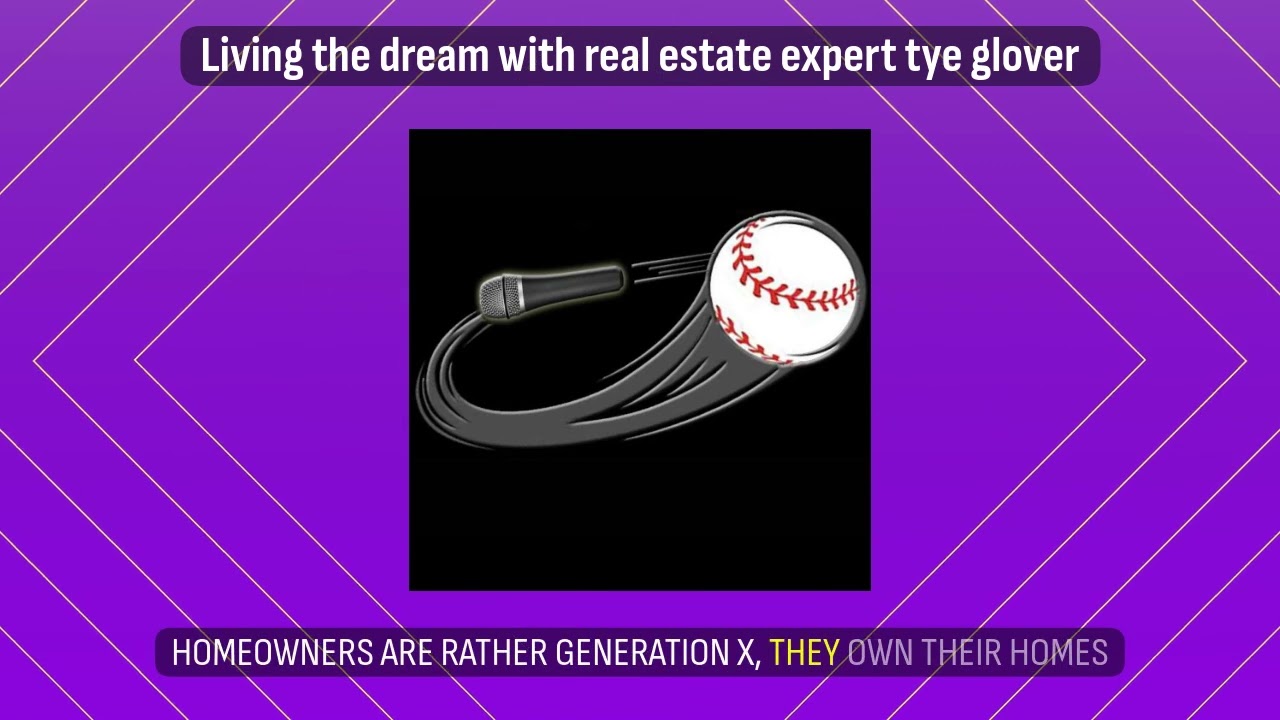 Living the dream with real estate expert tye glover | Living the Dream with Curveball