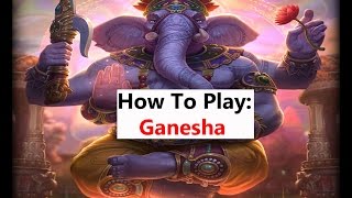 How To Play And Build Smite Ganesha