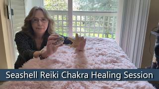 Seashell Reiki Chakra Healing Session | Balance Chakras | Energy Cleanse |  Deep Relaxation
