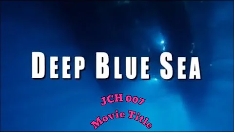 Deep Blue Sea (1999) Opening Title