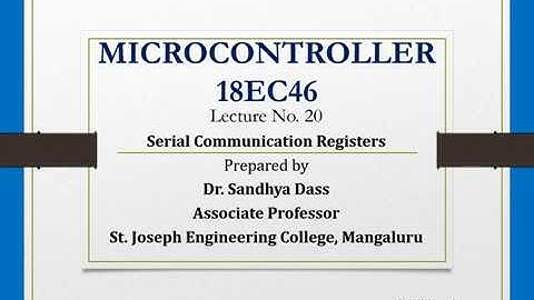 SJEC Lectures: MICROCONTROLLER- Serial Communication Registers