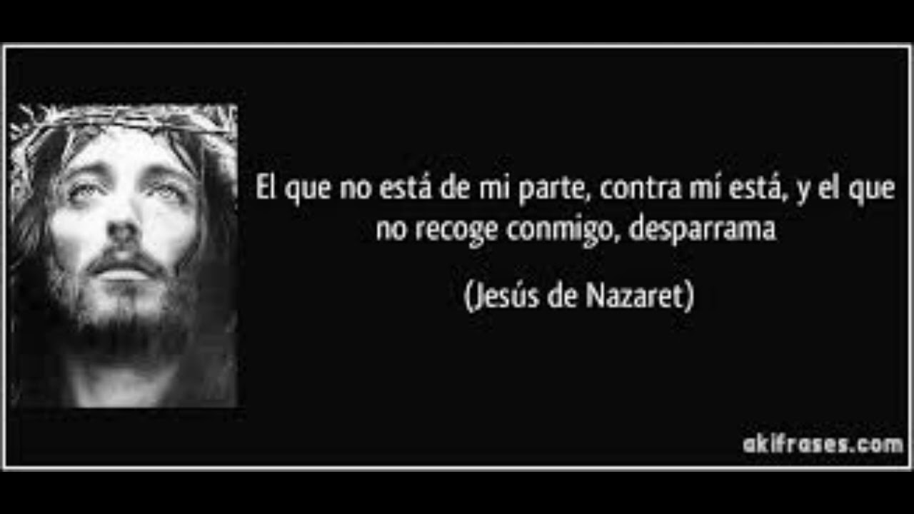 El que no recoge (y los guarda) Conmigo, DESPARRAMA (y desperdicia)...Y el que no esta Conmigo...