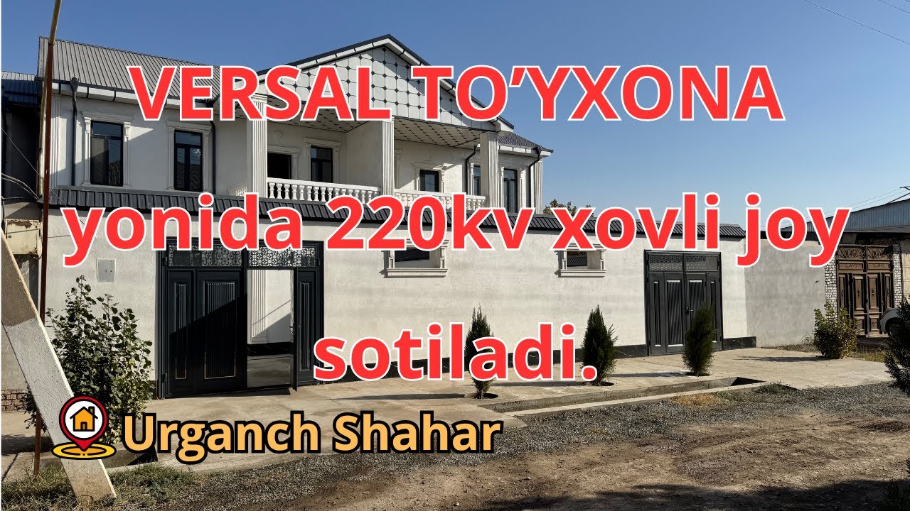 Versal to'yxona yonida 220kv xovli joy sotiladi.