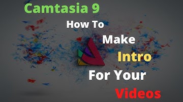 Camtasia 9: How To Make An Intro For Your Videos