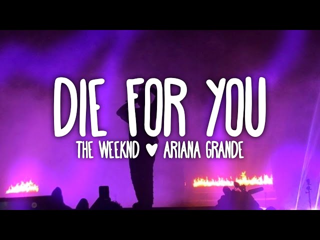 The Weeknd & Ariana Grande - Die For You (Remix) Lyrics class=