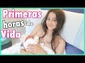 MI PARTO Primeras Horas de Vida | VLOGS DIARIOS