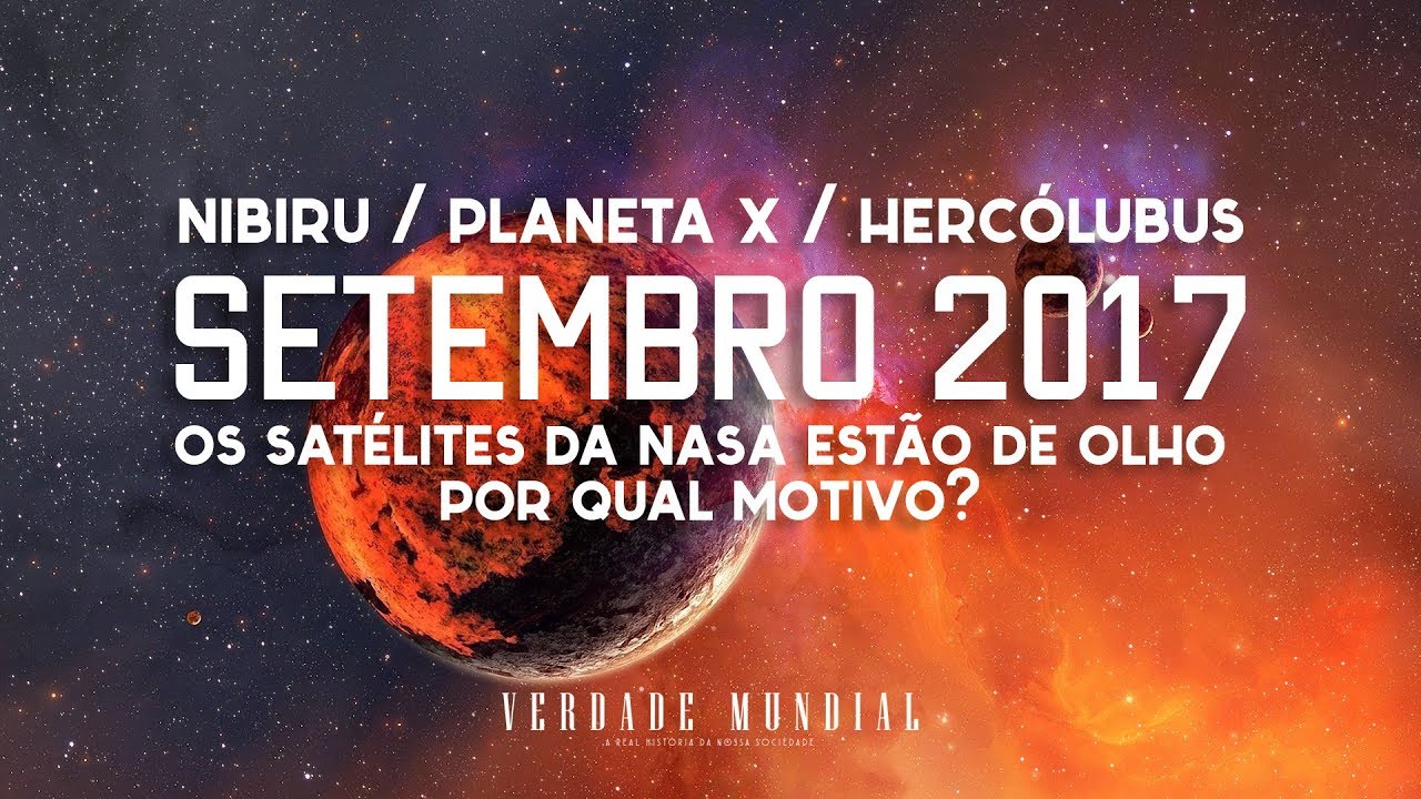 Nibiru sendo monitorado por satélites? - Setembro 2017 - YouTube