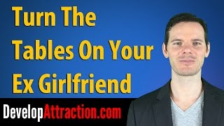 Turn The Tables On Your Ex Girlfriend