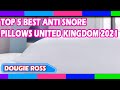 Top 5 Best Anti Snore Pillows in United Kingdom 2021 - Must see