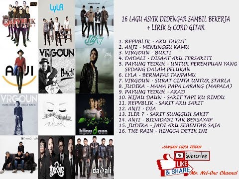 16 KOMPILASI LAGU ENAK DI DENGAR SAMBIL KERJA (LIRIK & CHORD GITAR)