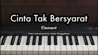 Cinta Tak Bersyarat - Element | Piano Karaoke by Andre Panggabean