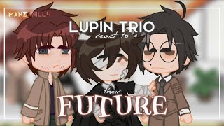 [BSD] Lupin Trio react to their Future | No Ships | Manga, S4 & S5 Spoilers | manzanill4
