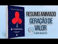 GERAÇÃO DE VALOR | FLÁVIO AUGUSTO | RESUMO ANIMADO