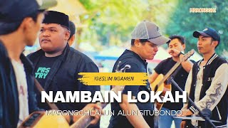 NAMBAIN LOKAH_!GESLIM NGAMEN_DI ACARA MARONGGHI