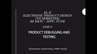 Product Debugging and Testing