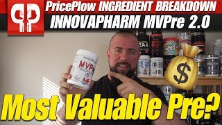Most Valuable Pre Workout Innovapharm Mvpre 2 0 Breakdown Youtube