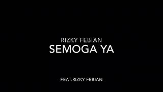Download Lagu Rizky febian///semoga ya(vidio\u0026lirik)///“ MP3