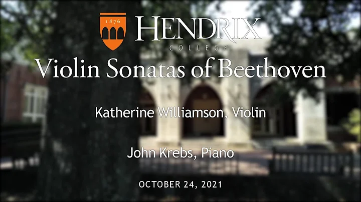 Violin Sonatas of Beethoven Recital: Katherine Wil...