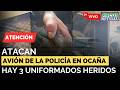 🚨ENVIVO ATACAN Avión de la POLICÍA en OCAÑA, Reportan 3 Uniformados HERIDOS [Esto se SABE] #Focus