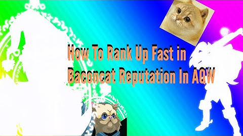 AQW - Fastest Way to Rank Up Your Reputation In Baconcat