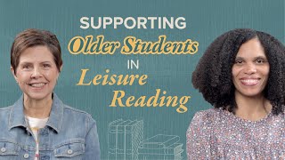 How to Guide Older Children in Independent Leisure Reading