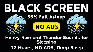 🔴 Heavy Rain and Thunder Sounds for Sleeping - Black Screen | 12 Hours, NO ADS, Deep Sleep