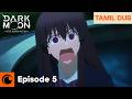 Sooha Said "Bite Me" To The Wrong Guy | TAMIL DUB | DARK MOON: THE BLOOD ALTAR