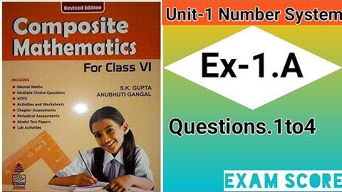 Composite mathematics class 6 knowing our numbers Ex.1A by EXAM SCORE