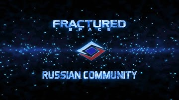 Fractured Space Russian Community Intro [REWORK 3]