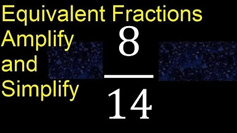 Equivalent fractions of 8/14 by amplification and simplification, example