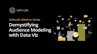 Famous Demystifying Audience Modeling with Data Viz | Softcrylic Webinar Series | Softcrylic Profile