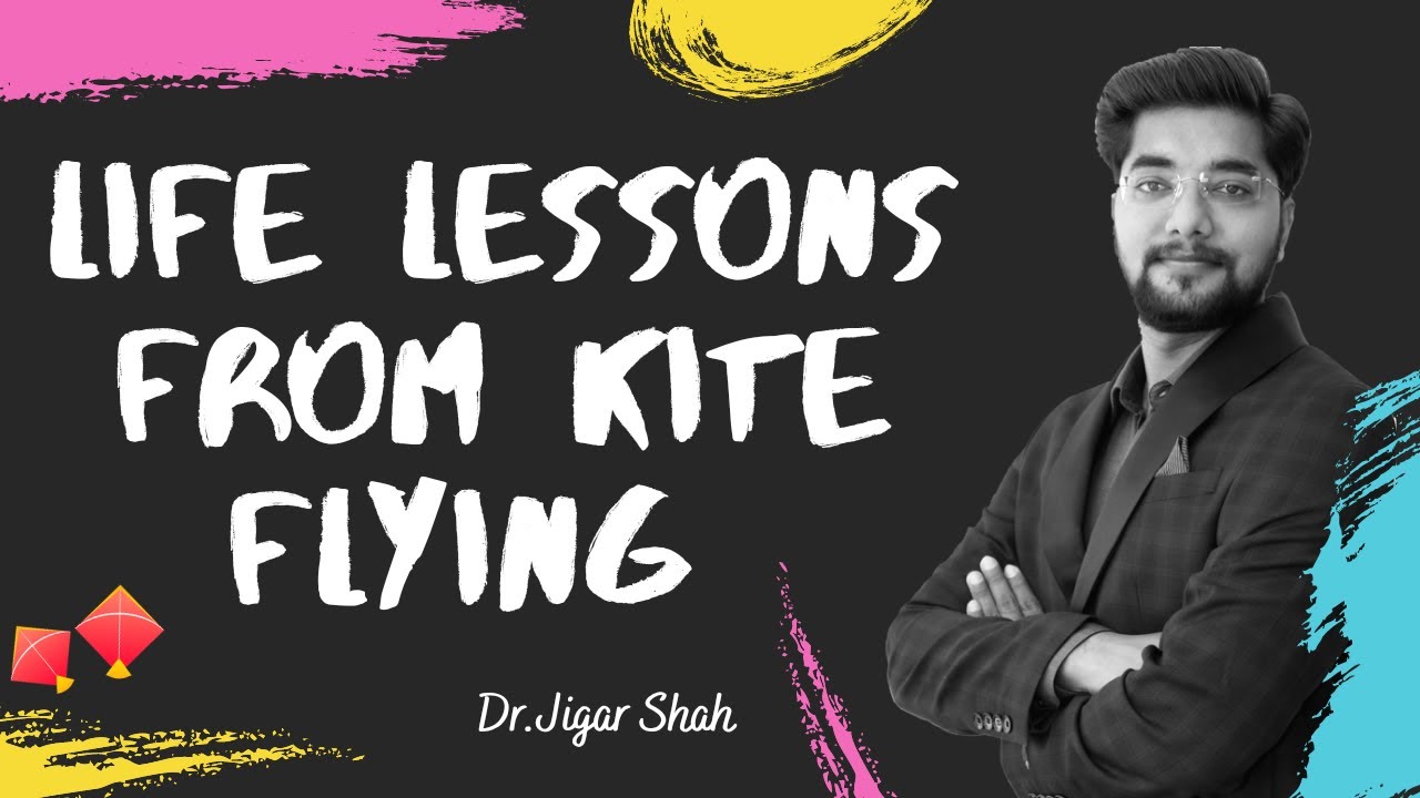 Life Lessons From Kite Flying drjigarsmotivation Life Changing Thought Kite Flying Day