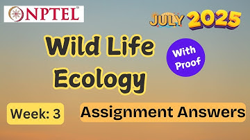 Wild Life Ecology || week 3 | With Proof| NPTEL assignment answer | July 2025