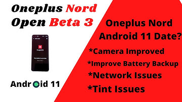 Oneplus Nord Open Beta 3 - Still Problem | Camera Improved | Network Problem Resolved