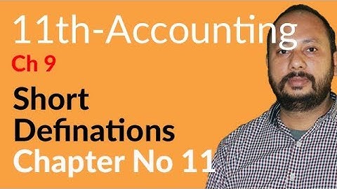 I.Com Part 1 Accounting, ch 11 - Short Definition Adjustment & Their Effect on Final Accounts