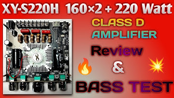 XY-S220H 160W×2 + 220W Heavy Bass Amplifier (With DUAL TDA7498E IC) Review & Sound Test #basstest