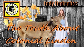 THE TRUTH ABOUT COLONIAL LINDEN "LADY LINDENITES AND THE REVOLUTION"