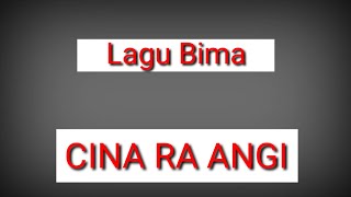 Lagu Bima - Cina Ra Angi (Lirik vidio)