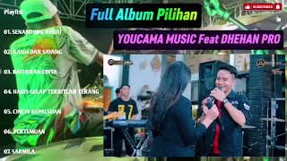  Album Dangdut Youcama  Feat Dhehan Pro         dangdut remix  dangdutkoplo 
