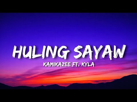 Kamikazee - Huling Sayaw (Lyrics) Ft. Kyla