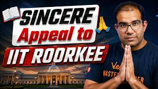 JEE Advanced 2026 | 🙏 Sincere Appeal to IIT Roorkee | Vinay Shur Sir